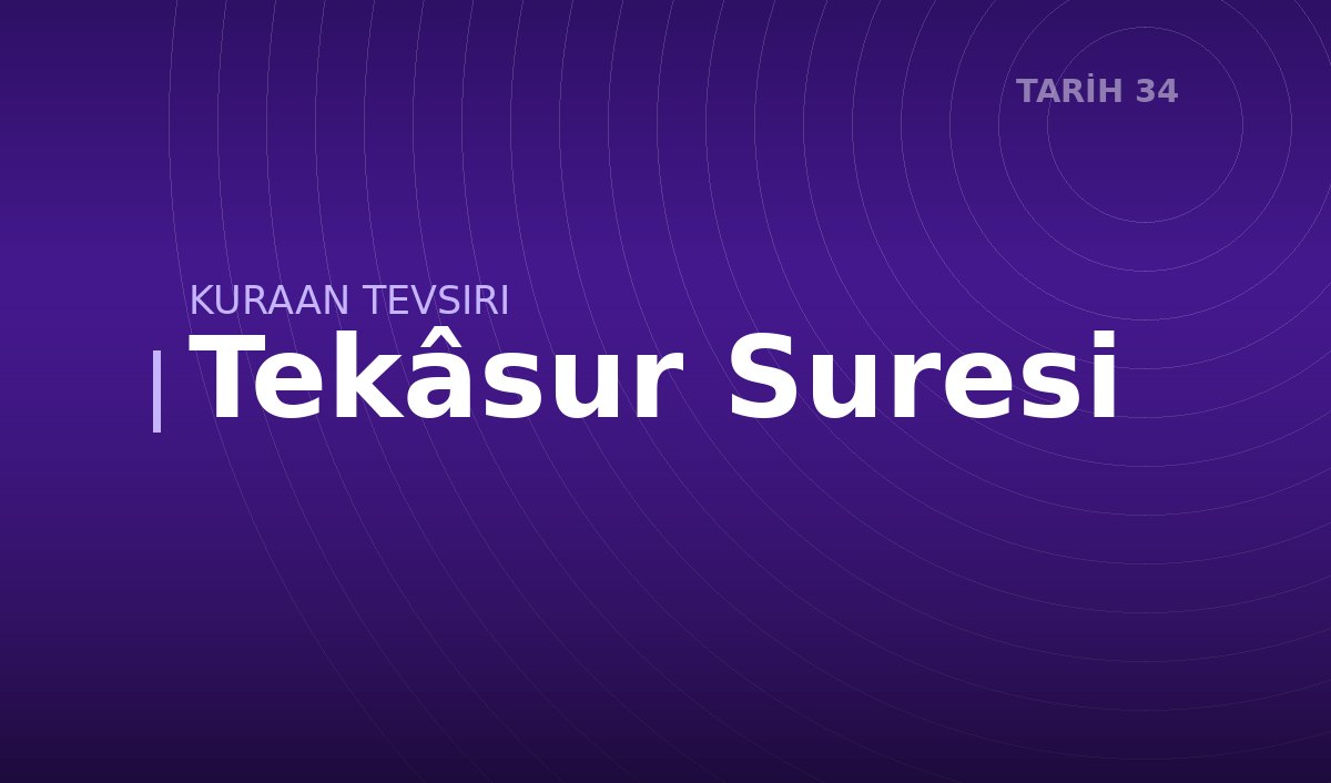 Tekâsur Suresi