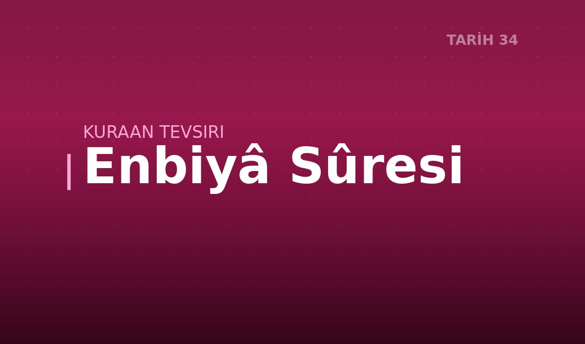 Enbiyâ Sûresi