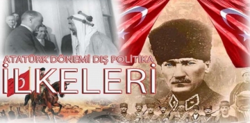 Atatürk Dönemi Ýzlenen Dýþ Politikanýn temel Ýlkeleri