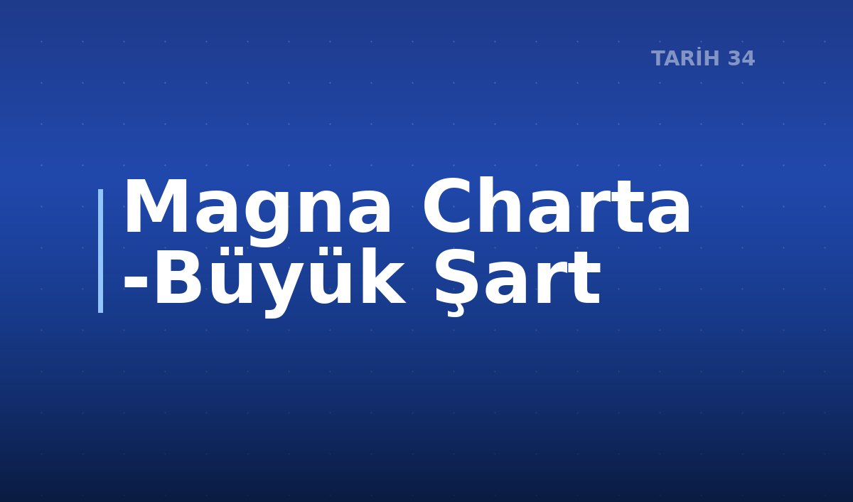 Magna Charta -Büyük Şart 