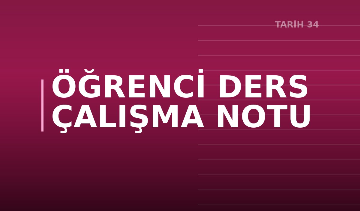 ÖĞRENCİ DERS ÇALIŞMA NOTU