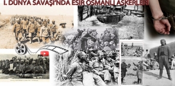 I. Dnya Sava Esir Osmanl Trk Askerleri
