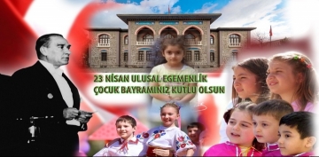 23. Nisan Ulusal Egemenlik Çocuk Bayramı'nın Anlam ve Önemi
