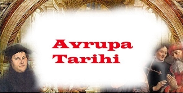 ORTA VE YENİ ÇAĞDA AVRUPA -II-